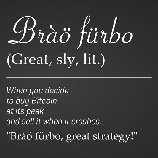 Adesivo "Bràö fürbo" - Dialetto Bresciano | Sticker Spiritoso