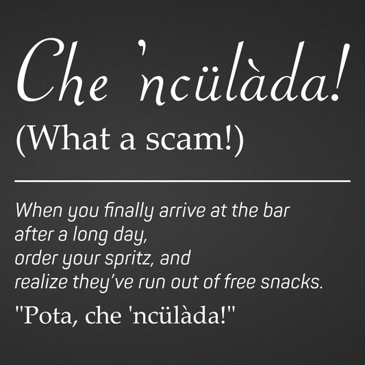 Adesivo "Che ‘ncülàda!" - Dialetto Bresciano | Sticker Divertente